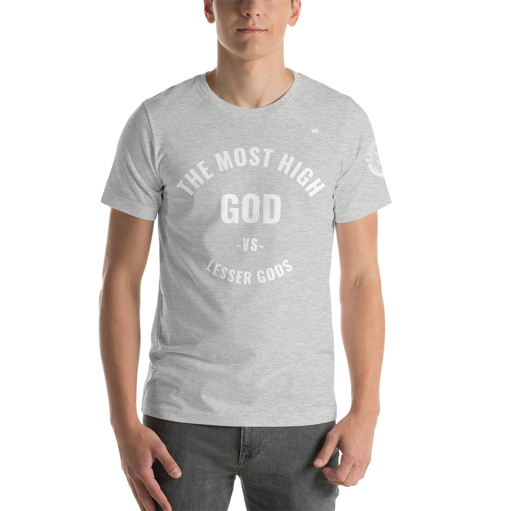 The most High GOD vs lesser gods (white print) Short-Sleeve Unisex T-Shirt (multiple colors)