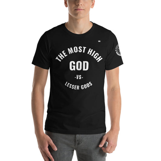 The most High GOD vs lesser gods (white print) Short-Sleeve Unisex T-Shirt (multiple colors)