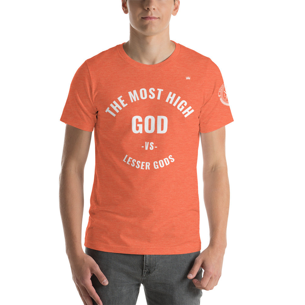 The most High GOD vs lesser gods (white print) Short-Sleeve Unisex T-Shirt (multiple colors)