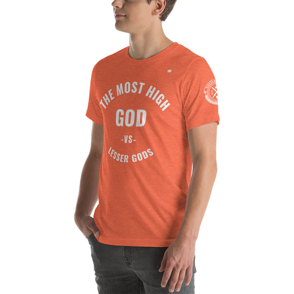 The most High GOD vs lesser gods (white print) Short-Sleeve Unisex T-Shirt (multiple colors)
