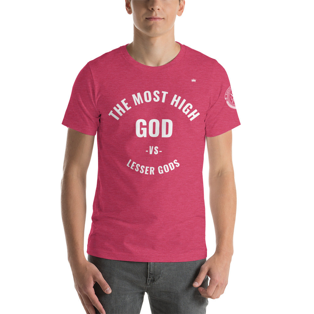 The most High GOD vs lesser gods (white print) Short-Sleeve Unisex T-Shirt (multiple colors)