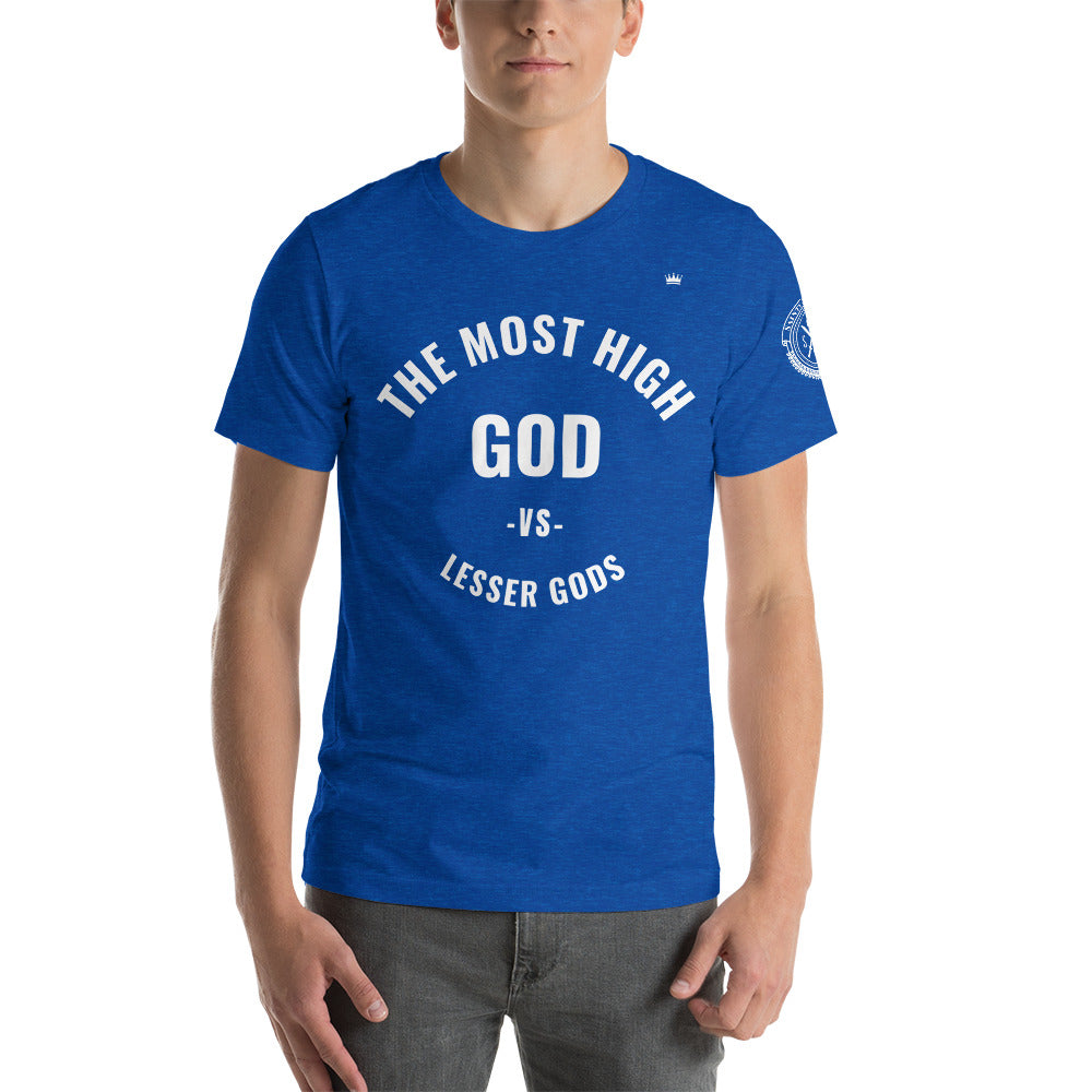 The most High GOD vs lesser gods (white print) Short-Sleeve Unisex T-Shirt (multiple colors)