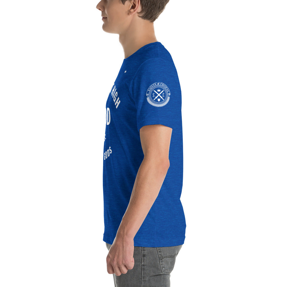 The most High GOD vs lesser gods (white print) Short-Sleeve Unisex T-Shirt (multiple colors)