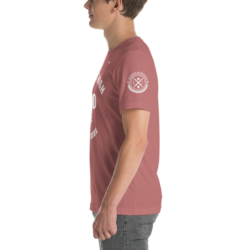 The most High GOD vs lesser gods (white print) Short-Sleeve Unisex T-Shirt (multiple colors)